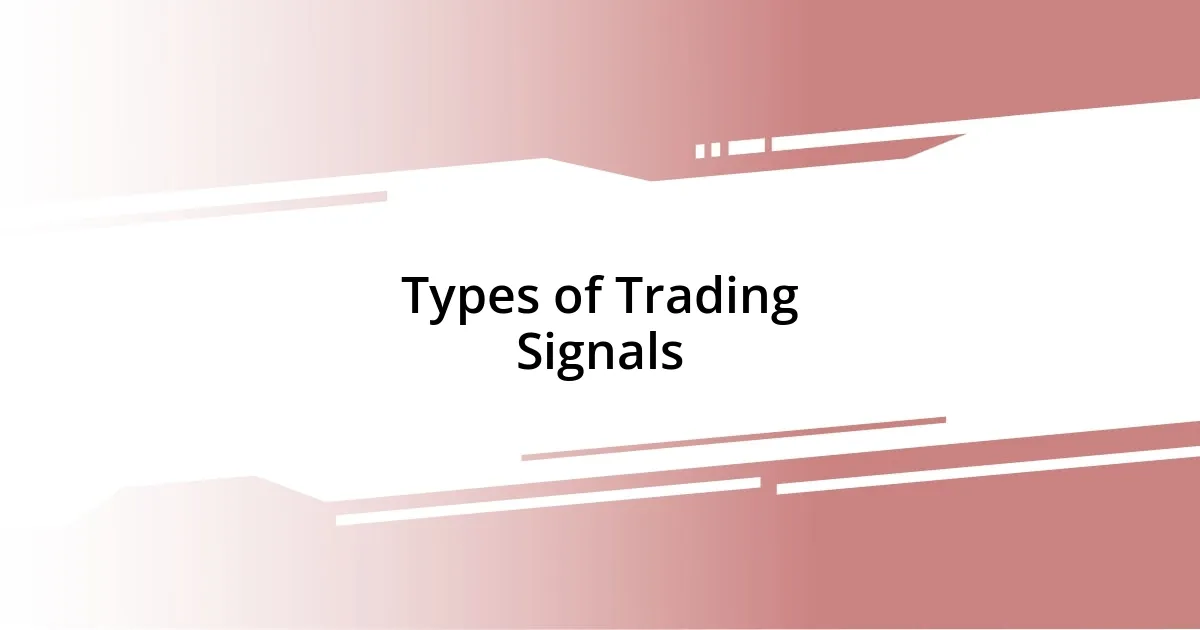 Types of Trading Signals