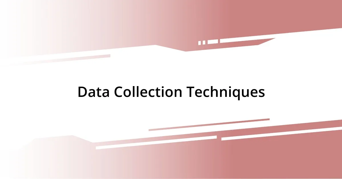 Data Collection Techniques