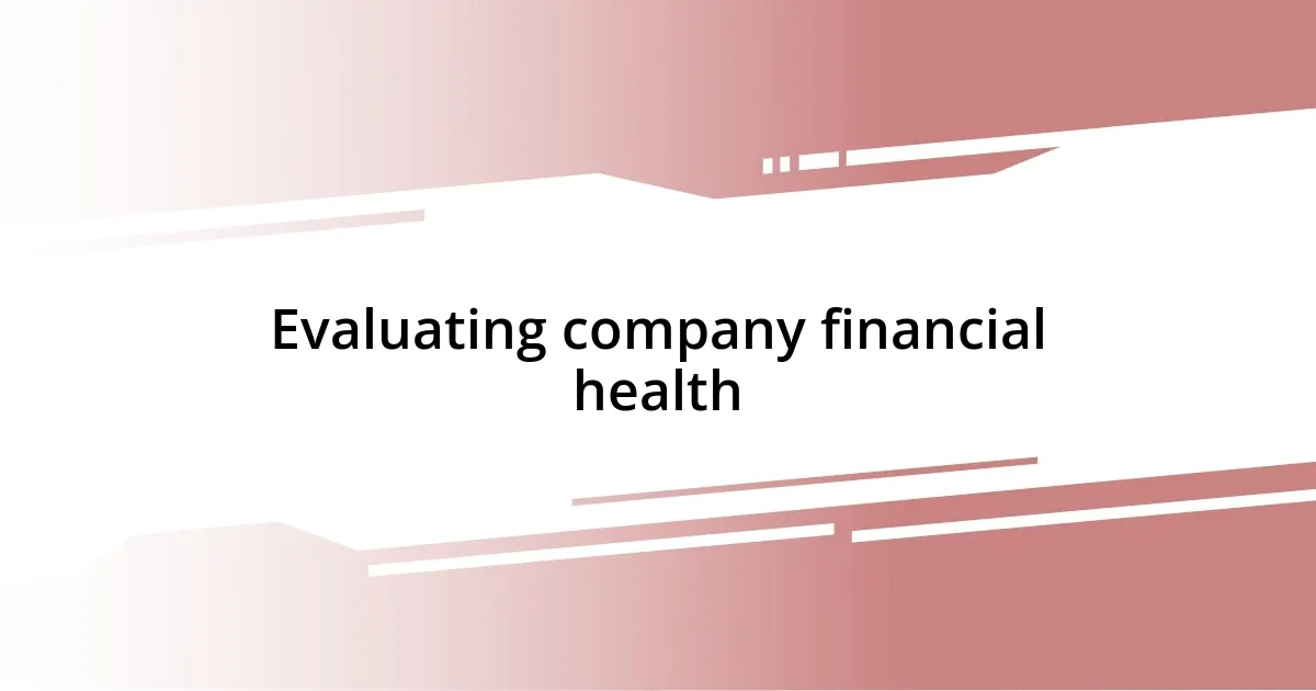 Evaluating company financial health