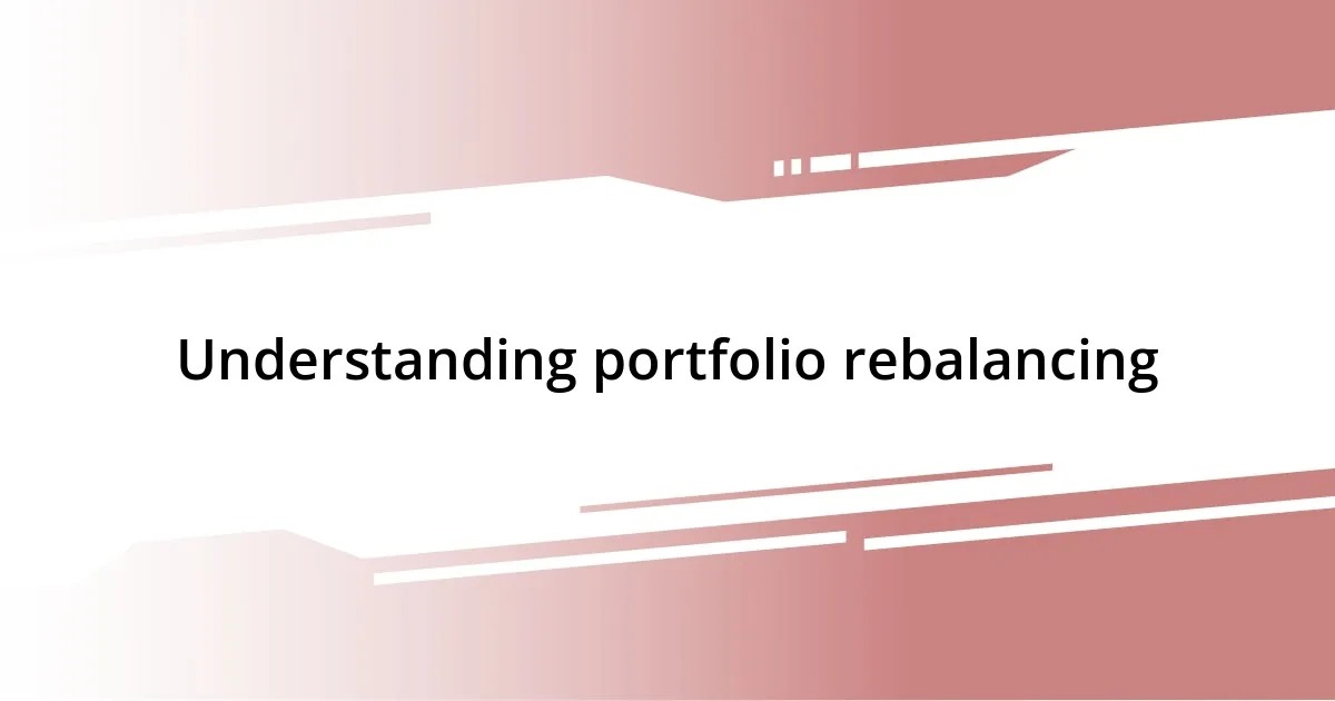 Understanding portfolio rebalancing